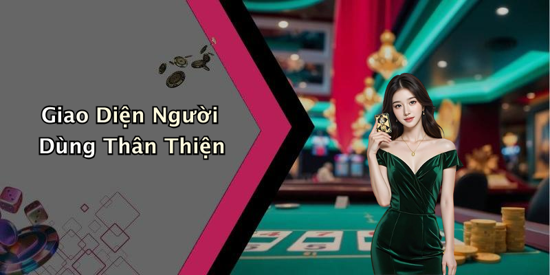 Giao Diện Người Dùng Thân Thiện