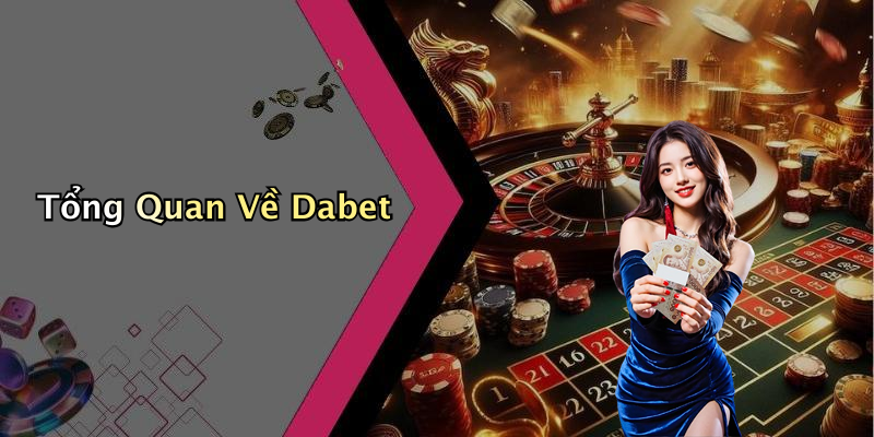 Tổng Quan Về Dabet