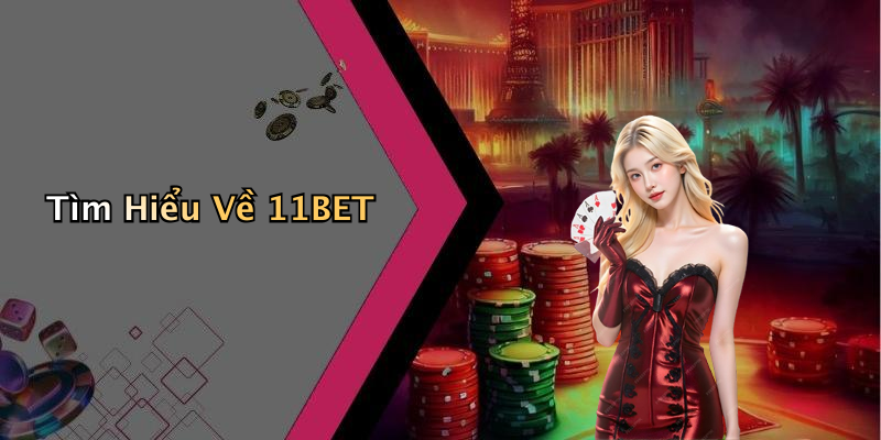 Tìm Hiểu Về 11BET