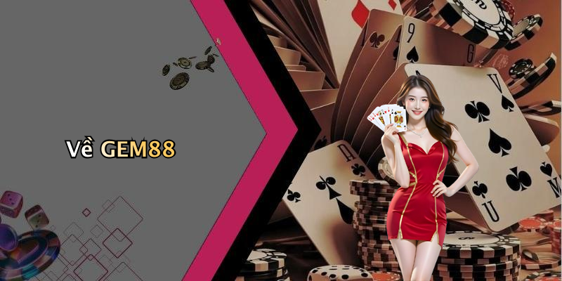 Về GEM88