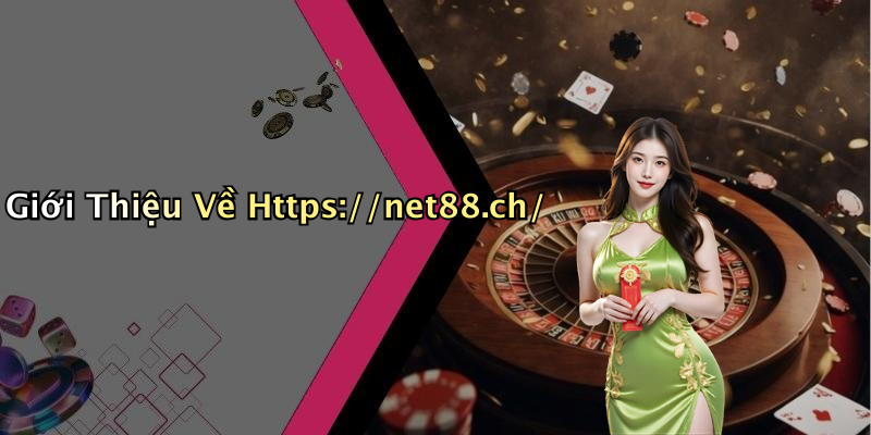 Giới Thiệu Về Https://net88.ch/